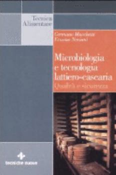 Hardcover Microbiologia e tecnologia lattiero-casearia. Qualità e sicurezza [Italian] Book
