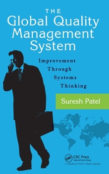 Hardcover The Global Quality Management System: Improvement Through Systems Thinking Book