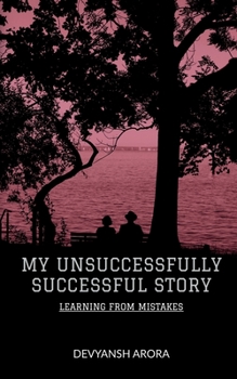 Paperback My Unsuccessfully Successful Story Book