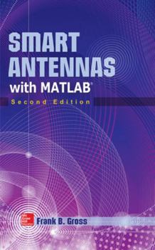 Hardcover Smart Antennas with Matlab, Second Edition Book