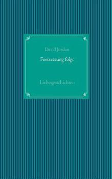 Paperback Fortsetzung folgt: Liebesgeschichten [German] Book