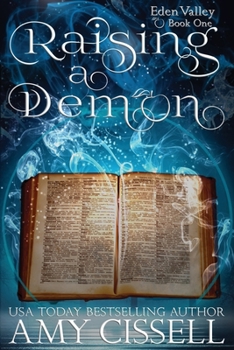 Raising a Demon - Book #1 of the Eden Valley