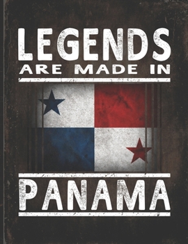 Legends Are Made In Panama: Customized Gift for Panamanian Coworker Undated Planner Daily Weekly Monthly Calendar Organizer Journal