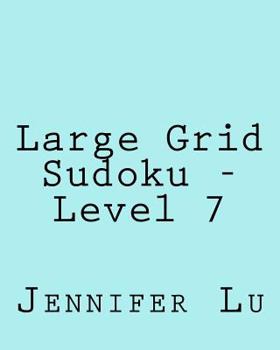 Paperback Large Grid Sudoku - Level 7: Easy to Read, Large Grid Sudoku Puzzles Book