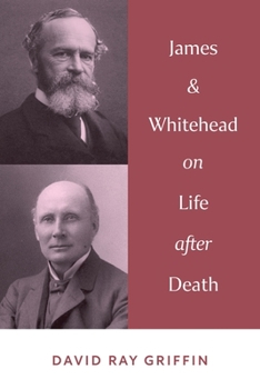 Whitehead and James on Life after Death