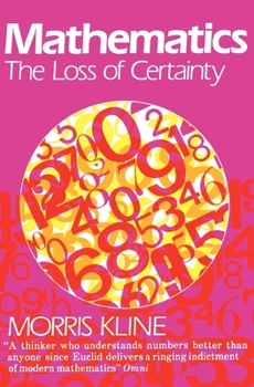 Paperback Mathematics: The Loss of Certainty Book