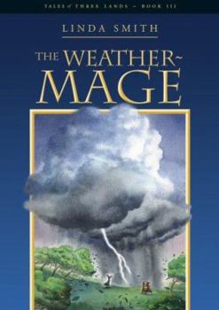 The Weathermage - Book #3 of the Tales of Three Lands
