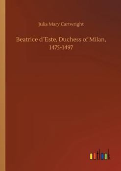 Paperback Beatrice d´Este, Duchess of Milan, 1475-1497 Book