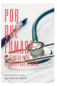 Paperback ¿Por Qué Fumar? Mi Técnica Para Dejarlo Para Siempre [Spanish] Book