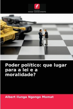 Paperback Poder político: que lugar para a lei e a moralidade? [Portuguese] Book