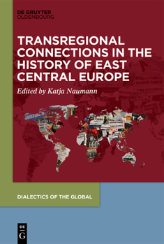 Transregional Connections in the History of East Central Europe