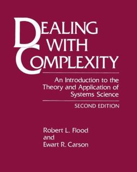 Paperback Dealing with Complexity: An Introduction to the Theory and Application of Systems Science Book