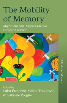 Library Binding The Mobility of Memory: Migrations and Diasporas Across European Borders Book