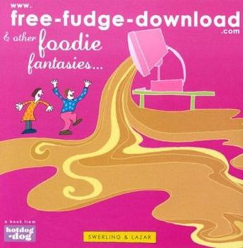 Hardcover WWW.Free-Fudge-Download.com: And Other Foodie Fantasies Book