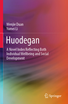 Paperback Huodegan: A Novel Index Reflecting Both Individual Wellbeing and Social Development Book