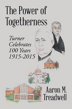 The Power of Togetherness: Turner Celebrates 100 Years 1915-2015