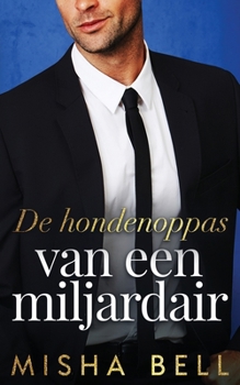 Paperback De hondenoppas van een miljardair [Dutch] Book