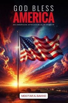 Paperback God Bless America: An American African Muslim Memoir Book
