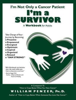 Paperback I'm Not Only a Cancer Patient, I'm a Survivor: A Workbook for Adults Book