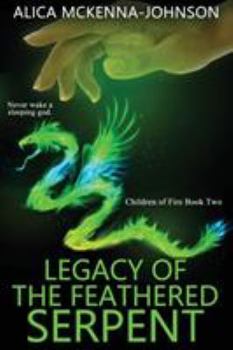 Legacy of the Feathered Serpent - Book #2 of the Children of Fire