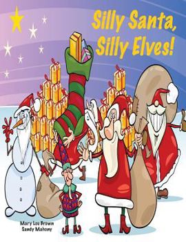 Paperback Silly Santa, Silly Elves! Book
