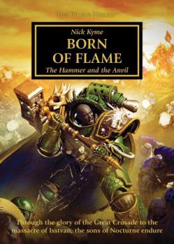 Paperback Born of Flame (the Horus Heresy): The Hammer and the Anvil Book