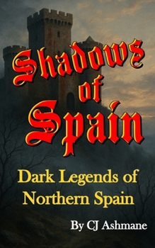 Paperback Shadows of Spain: Dark Legends of Northern Spain Book