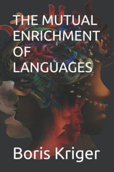 THE MUTUAL ENRICHMENT OF LANGUAGES (Philosophical Questions)
