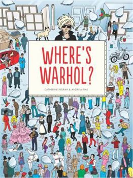 Hardcover Where's Warhol?: Take a Journey Through Art History with Andy Warhol! Book