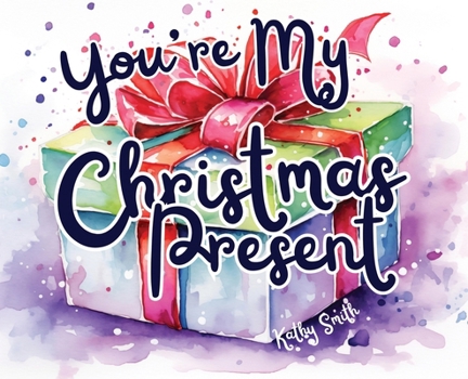 Hardcover You're My Christmas Present Book