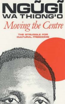 Paperback Moving the Centre: The Struggle for Cultural Freedoms Book