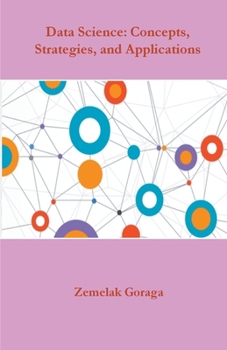 Paperback Data Science: Concepts, Strategies, and Applications Book