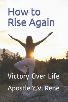 Paperback How to Rise Again: Victory Over Life Book