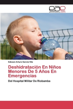 Paperback Deshidratación En Niños Menores De 5 Años En Emergencias [Spanish] Book