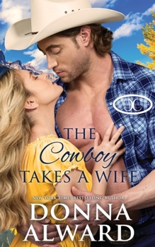 The Cowboy Takes a Wife: A Rancher Next Door Western Romance - Book  of the Cowboy Collection