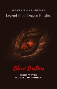Paperback Legend of the Dragon Knights: Blood Brothers Book