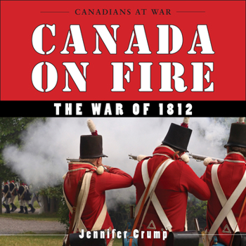 Paperback Canada on Fire: The War of 1812 Book