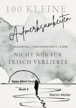 Paperback 100 kleine Aufmerksamkeiten: Nicht nur für frisch Verliebte [German] Book