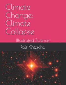 Paperback Climate Change: Climate Collapse: Illustrated Science Book