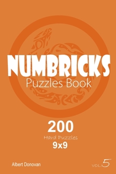 Paperback Numbricks - 200 Hard Puzzles 9x9 (Volume 5) Book