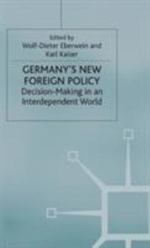 Hardcover Germany's New Foreign Policy: Decision-Making in an Interdependent World Book