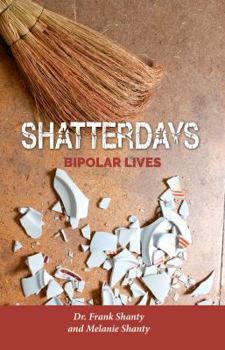 Paperback Shatterdays: Bipolar Lives Book