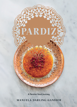 Hardcover Pardiz: A Persian Food Journey Book
