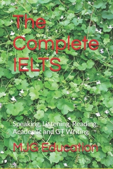 Paperback The Complete IELTS: Speaking, Listening, Reading, Academic and GT Writing Book