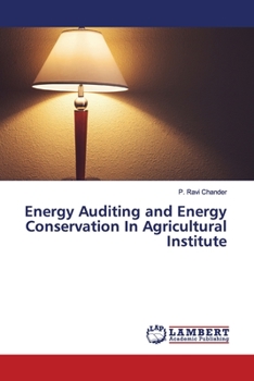 Paperback Energy Auditing and Energy Conservation In Agricultural Institute Book