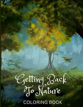 Paperback Getting Back To Nature Coloring Book
