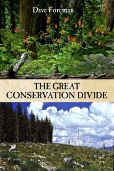 Paperback The Great Conservation Divide: Conservation vs. Resourcism on America's Public Lands Book