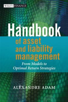 Hardcover Handbook of Asset and Liability Management: From Models to Optimal Return Strategies [With CDROM] Book