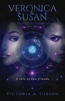 Paperback Veronica and Susan The telepathic Connection of Two Friends Book