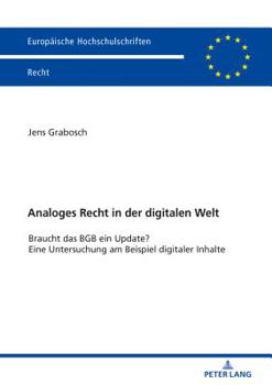 Paperback Analoges Recht in der digitalen Welt: Braucht das BGB ein Update? Eine Untersuchung am Beispiel digitaler Inhalte [German] Book